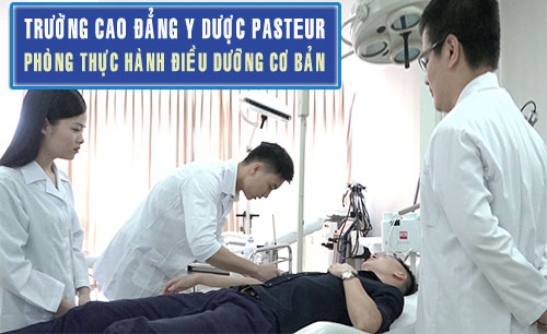 Trường Cao đẳng Y Dược Pasteur đào tạo điều dưỡng viên chuyên nghiệp
