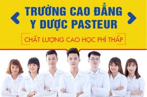 Trường Cao đẳng Y Dược Pasteur đào tạo chất lượng cao, học phí thấp