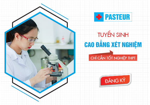 Trường Cao đẳng Y Dược Pasteur tuyển sinh Cao đẳng Xét nghiệm chính quy