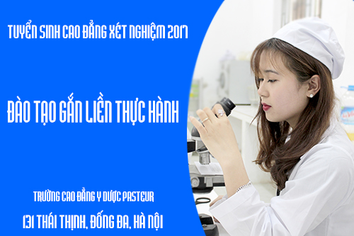 Tư vấn tuyển sinh Cao đẳng Xét nghiệm năm 2017 học tại Hà Nội