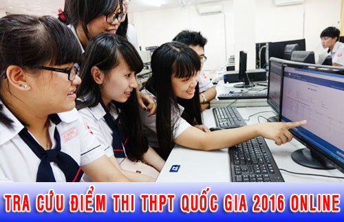 Tra cứu điểm thi THPT Quốc gia 2016 Online