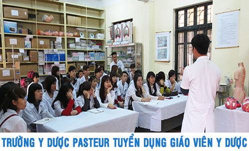 Trường Y Dược Pasteur tuyển dụng giáo viên Y Dược